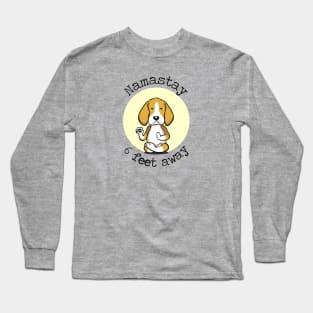 Namastay 6 Feet Away Beagle Long Sleeve T-Shirt